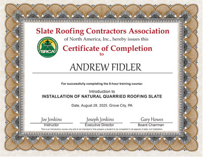 Slate Roof Installation training class certificate for Andrew Fidler. Slate Roof Installation training class certificate for Andrew Fidler.