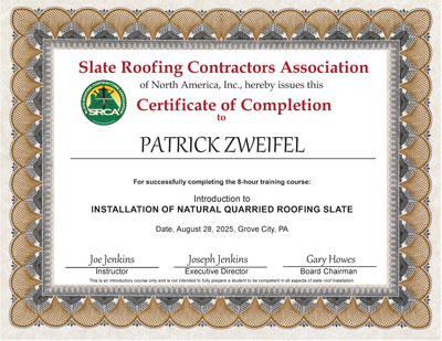 Slate Roof Installation training class certificate for Patrick Zweifel. Slate Roof Installation training class certificate for Patrick Zweifel.
